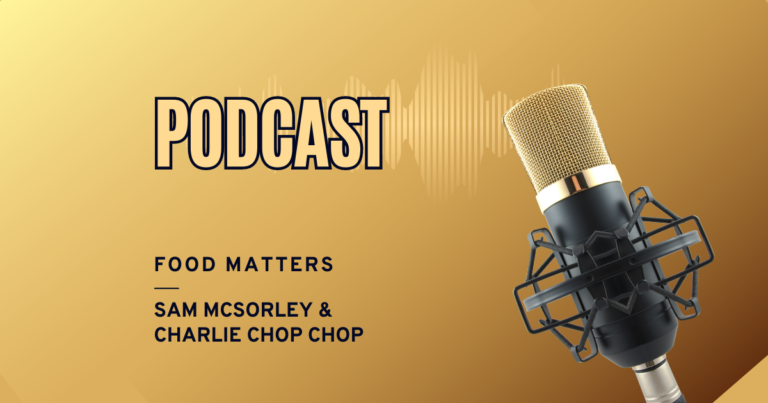 Food Matters with Sam McSorley and Charlie Chop Chop